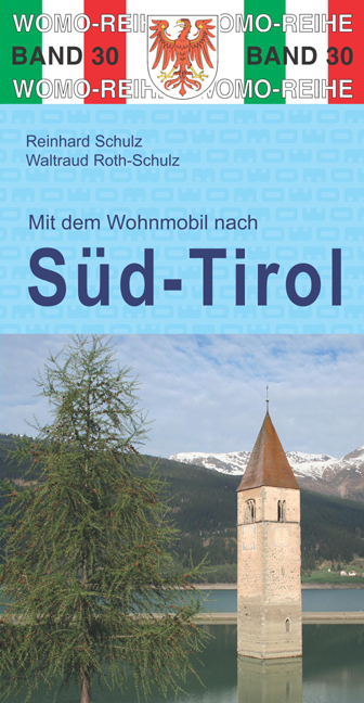 Mit dem Wohnmobil nach Südtirol - Reinhard Schulz, Waltraud Roth-Schulz