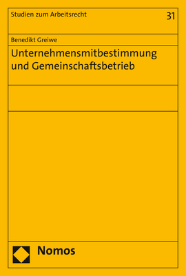 Unternehmensmitbestimmung und Gemeinschaftsbetrieb - Benedikt Greiwe