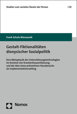 Gestalt-Fiktionalitäten dionysischer Sozialpolitik - Frank Schulz-Nieswandt