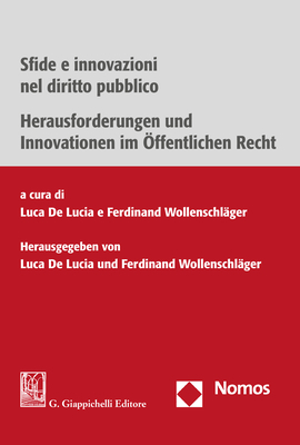 Sfide e innovazioni nel diritto pubblico - Herausforderungen und Innovationen im Öffentlichen Recht - 