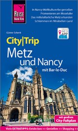 Reise Know-How CityTrip Metz und Nancy mit Bar-Le-Duc - Günter Schenk