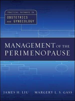 Management of the Perimenopause -  Margery L. S. Gass,  James H. Liu