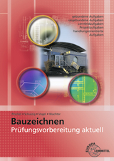 Prüfungsvorbereitung aktuell - Bauzeichnen - Peschel, Peter; Wachter, Tanja; Schulzig, Sven; Vogel, Volker