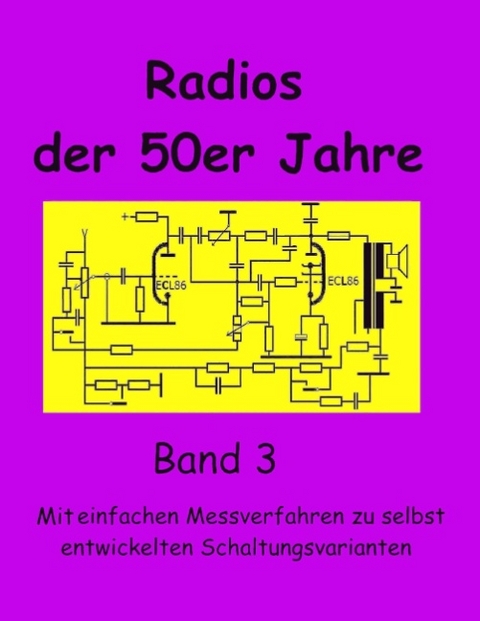 Radios der 50er Jahre Band 3 - Eike Grund