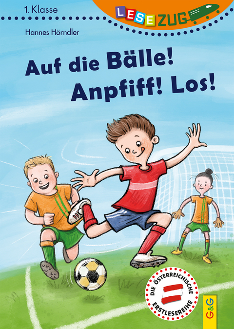 LESEZUG/1. Klasse: Auf die Bälle! Anpfiff! Los! - Hannes Hörndler