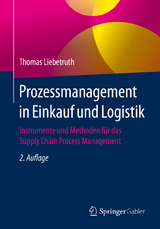 Prozessmanagement in Einkauf und Logistik - Liebetruth, Thomas