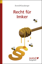 Recht für Imker - Ernst Brandl, Philipp Klausberger