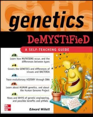 Genetics Demystified -  Edward Willett