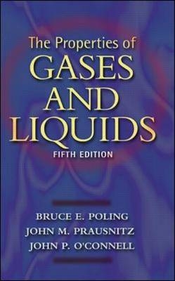 Properties of Gases and Liquids 5E -  John P. O'Connell,  Bruce E. Poling,  John M. Prausnitz