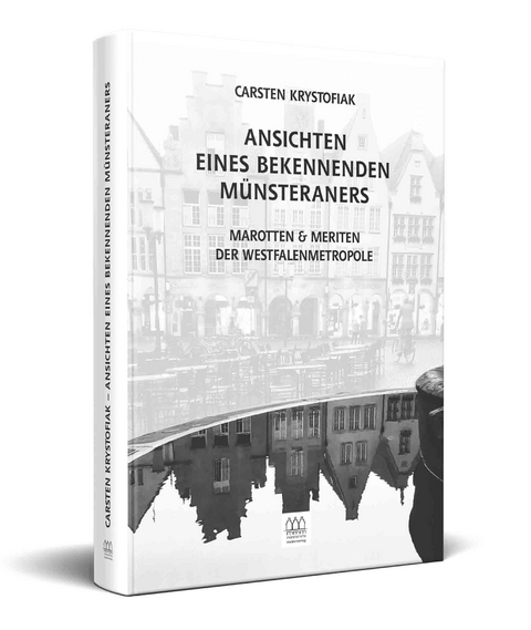 Ansichten eines bekennenden Münsteraners - Carsten Krystofiak