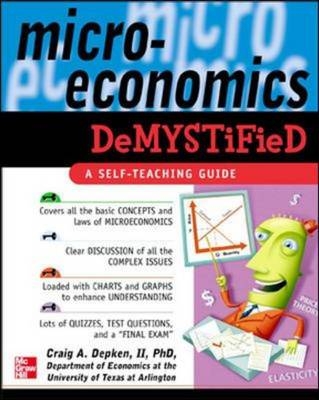 Microeconomics Demystified -  craig depken