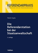 Die Referendarstation bei der Staatsanwaltschaft - Martin Soyka