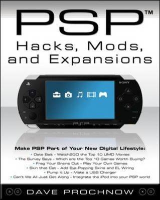 PSP Hacks, Mods, and Expansions -  Dave Prochnow