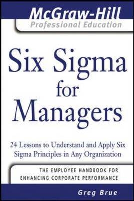 Six Sigma for Managers -  Greg Brue