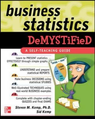 Business Statistics Demystified -  Sid Kemp,  Steven M. Kemp