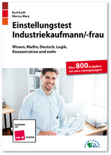 Einstellungstest Industriekaufmann / Industriekauffrau - Kurt Guth, Marcus Mery