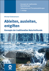 Ableiten, ausleiten, entgiften - Schünemann, Michael; Allmann, Marie