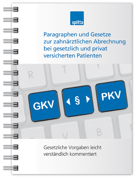 Paragraphen und Gesetze zur zahnärztlichen Abrechnung bei gesetzlich und privat versicherten Patienten - Beate Kirch