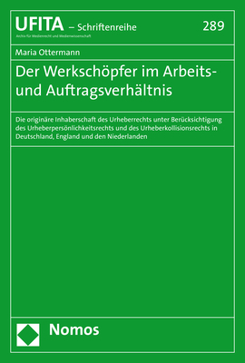 Der Werkschöpfer im Arbeits- und Auftragsverhältnis - Maria Ottermann