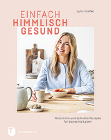 Einfach himmlisch gesund - Lynn Hoefer