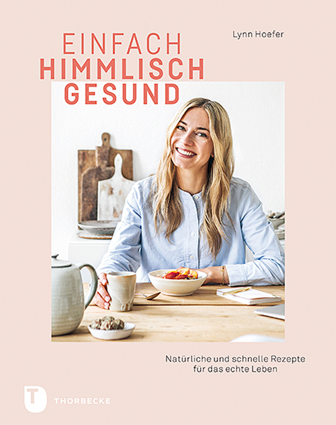 Einfach himmlisch gesund - Lynn Hoefer