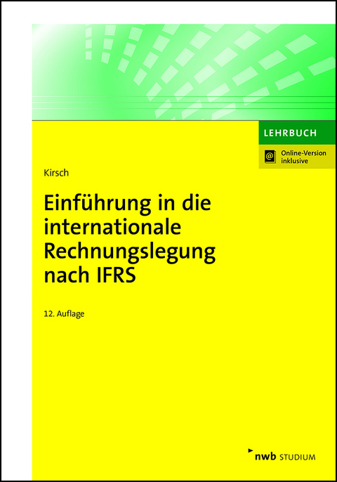 Einführung in die internationale Rechnungslegung nach IFRS - Hanno Kirsch