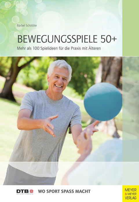 Bewegungsspiele 50+ -  Bärbel Schöttler