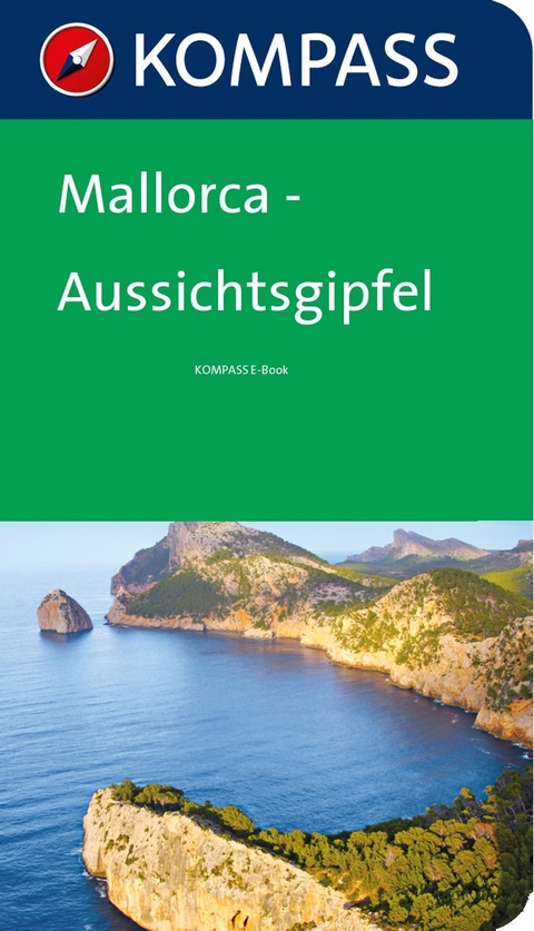 Kompass Wanderführer Mallorca Aussichtsgipfel