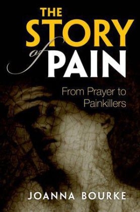 Story of Pain -  Joanna Bourke