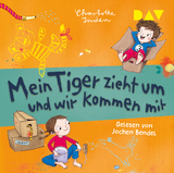 Mein Tiger zieht um und wir kommen mit - Charlotte Inden