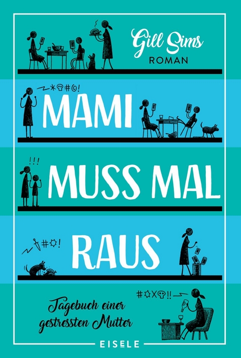 Mami muss mal raus (Die Mami-Reihe 2) - Gill Sims