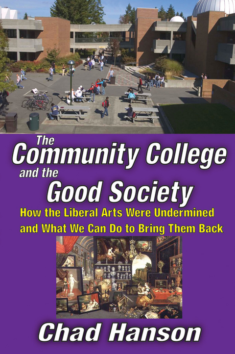 The Community College and the Good Society - Chad Hanson