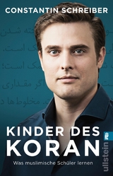 Kinder des Koran - Constantin Schreiber