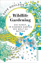 Wildlife Gardening - Dave Goulson