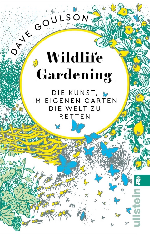 Wildlife Gardening - Dave Goulson