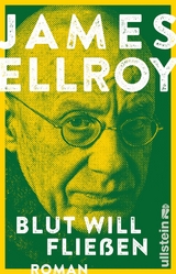 Blut will fließen (Die Underworld-Trilogie 3) - James Ellroy