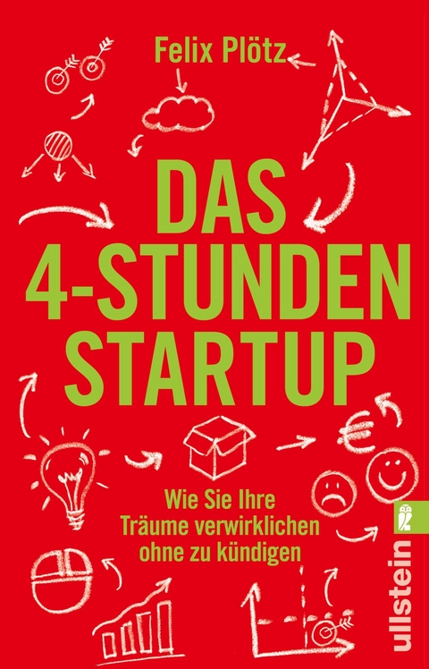 Das 4-Stunden-Startup - Felix Plötz