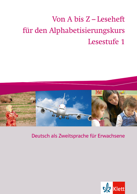 Von A bis Z - Alphabetisierungskurs / Lesestufe 1 -  Tim-Thilo Fellmer