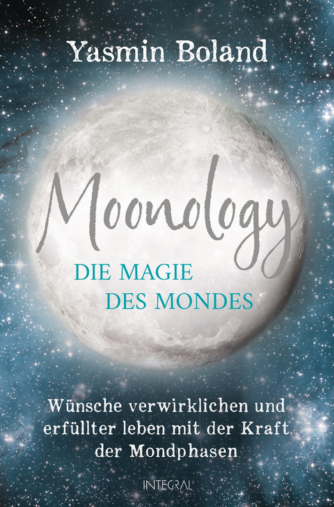 Moonology – Die Magie des Mondes - Yasmin Boland