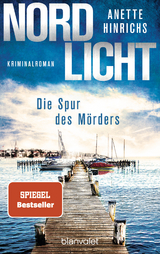 Nordlicht - Die Spur des Mörders - Anette Hinrichs