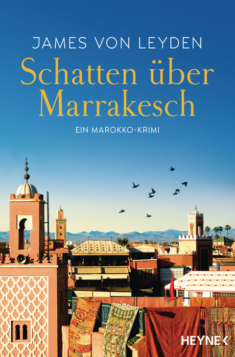 Schatten über Marrakesch - James von Leyden