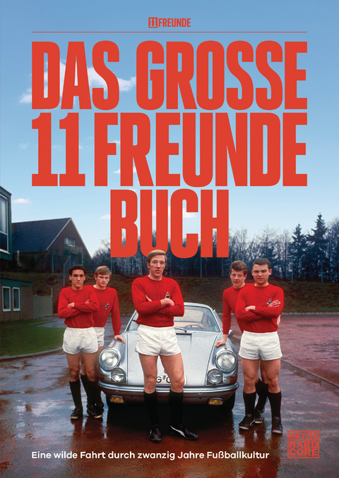 Das große 11 Freunde Buch -  11 Freunde Verlags GmbH & Co. KG