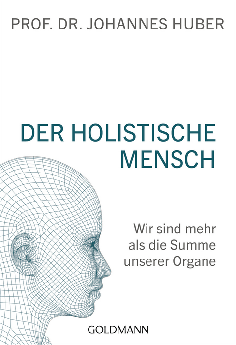 Der holistische Mensch - Johannes Huber