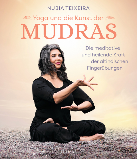 Yoga und die Kunst der Mudras - Nubia Teixeira