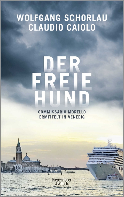 Der freie Hund - Wolfgang Schorlau, Claudio Caiolo