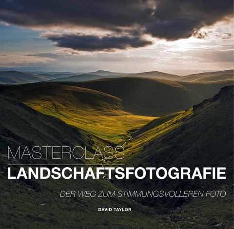 Masterclass Landschaftsfotografie - David Taylor