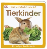 Wer versteckt sich da. Tierkinder - Sandra Grimm