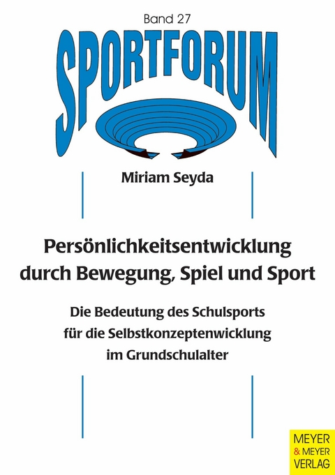 Persönlichkeitsentwicklung durch Bewegung, Spiel und Sport -  Miriam Seyda