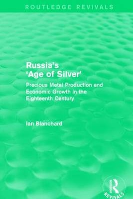 Russia's 'Age of Silver' (Routledge Revivals) -  Ian Blanchard