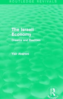 The Israeli Economy (Routledge Revivals) -  Yair Aharoni